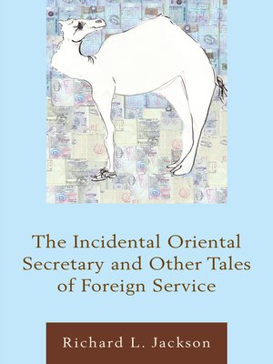 cover image of The Incidental Oriental Secretary and Other Tales of Foreign Service